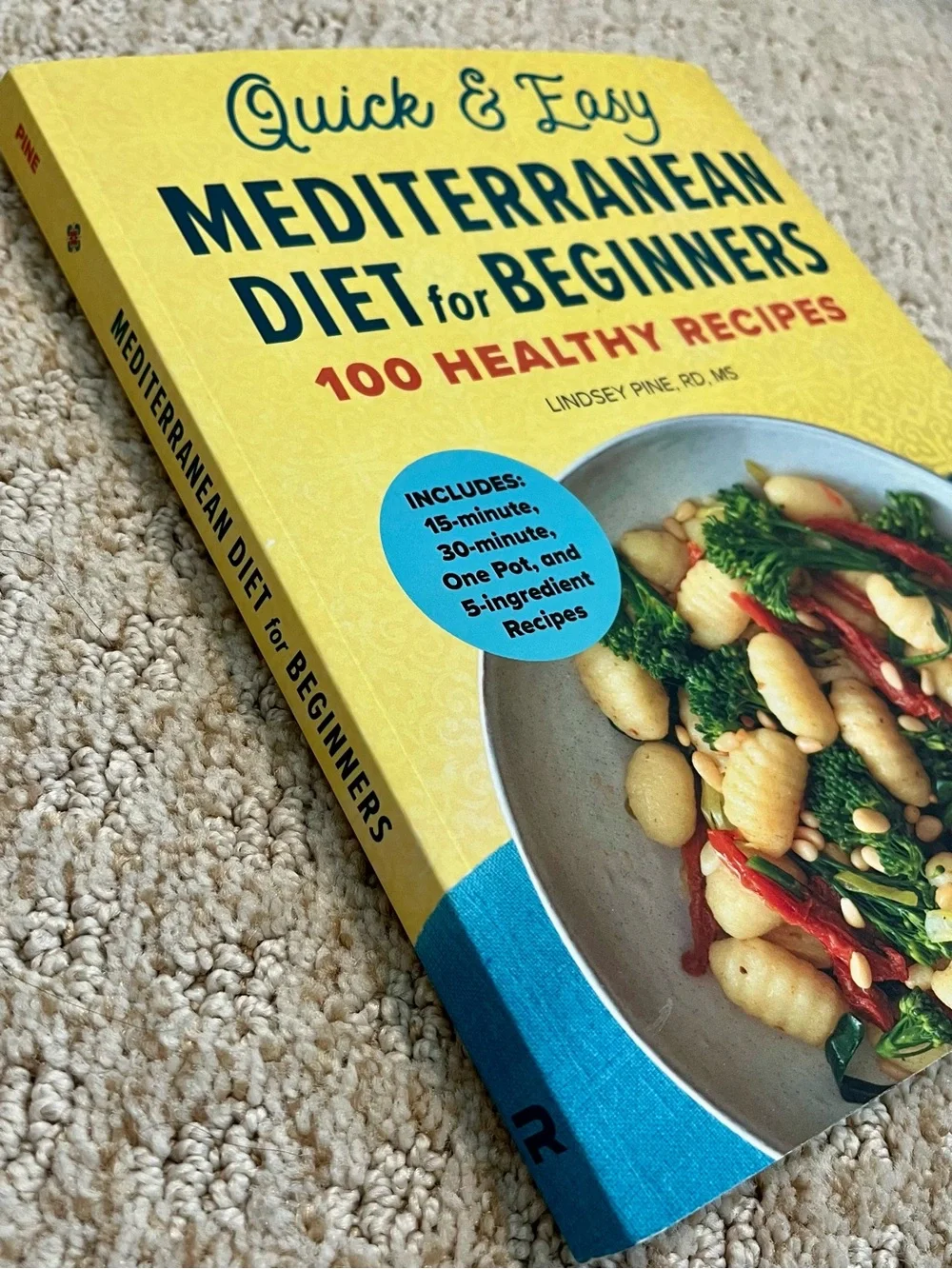 Quick & Easy Mediterranean Diet for Beginners Cookbook 100 Recipes Lindsey Pine